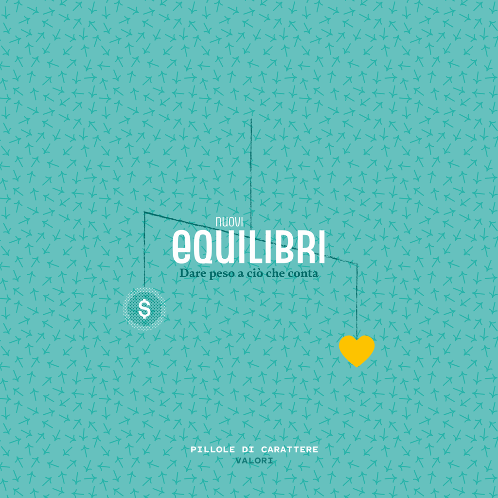 Nuovi equilibri. Dare peso a ciò che conta.